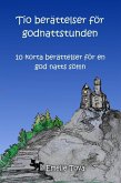 TIO GODNATTSAGOR : 10 korta berättelser för en god natts sömn (eBook, ePUB)