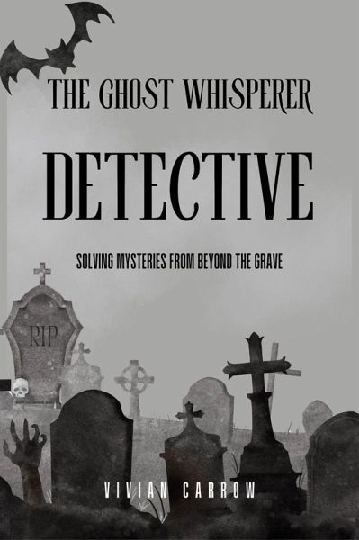 The Ghost Whisperer Detective (eBook, ePUB) The Ghost Whisperer Detective (eBook, ePUB)
