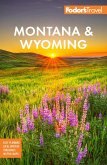Fodor's Montana & Wyoming (eBook, ePUB) Fodor's Montana & Wyoming (eBook, ePUB)