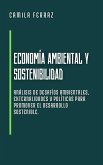 Economía Ambiental y Sostenibilidad: Análisis de Desafíos Ambientales, Externalidades y Políticas para Promover el Desarrollo Sostenible (Economía Moderna: Serie de Libros para Principiantes y Profesionales) (eBook, ePUB)