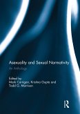Asexuality and Sexual Normativity (eBook, PDF)