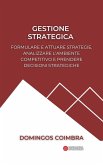 Gestione strategica: Formulare e attuare strategie, analizzare l'ambiente competitivo e prendere decisioni strategiche (Amministrazione: La scienza della gestione delle risorse) (eBook, ePUB)