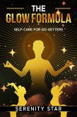 The Glow Formula Self-Care for Go-Getters (eBook, ePUB)