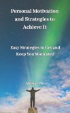 Personal Motivation and Strategies to Achieve It (eBook, ePUB)