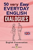 50 very Easy Everyday English Dialogues - A2 (eBook, ePUB) 50 very Easy Everyday English Dialogues - A2 (eBook, ePUB)