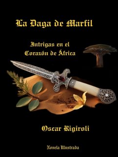 Cover La Daga de Marfil- Intrigas en el Corazón de África- Novela Ilustrada (eBook, ePUB)