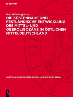 Die Küstennahe und festländische Entwicklung des Mittel- und Oberoligozäns im östlichen Mitteldeutschland (eBook, PDF) - Quitzow, Hans Wilhelm