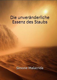 Cover Die unveränderliche Essenz des Staubs (eBook, ePUB)