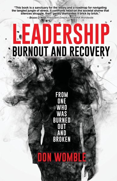 Leadership Burnout and Recovery (eBook, ePUB) Leadership Burnout and Recovery (eBook, ePUB)
