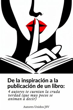 De la inspiración a la publicación de un libro (eBook, ePUB) - Parra, Daniel; Figueroa, Florencia Ayelen; Peraza, Wilmer Antonio Velásquez; Sandoval, Ramón Fuentes