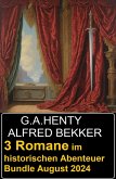3 Romane im historischen Abenteuer Bundle August 2024 (eBook, ePUB) 3 Romane im historischen Abenteuer Bundle August 2024 (eBook, ePUB)