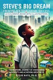 Steve's Big Dream: From village to academic success (Volume 1) - The Inspiring Journey of Overcoming Adversity and Achieving Greatness. (eBook, ePUB)