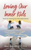 Loving Our Inner Kids (eBook, ePUB) Loving Our Inner Kids (eBook, ePUB)