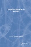 Drought Adaptation in Cereals (eBook, ePUB) Drought Adaptation in Cereals (eBook, ePUB)