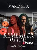 Remember our Time (Romance (la rosa), #1) (eBook, ePUB) Remember our Time (Romance (la rosa), #1) (eBook, ePUB)