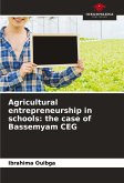 Agricultural entrepreneurship in schools: the case of Bassemyam CEG Agricultural entrepreneurship in schools: the case of Bassemyam CEG