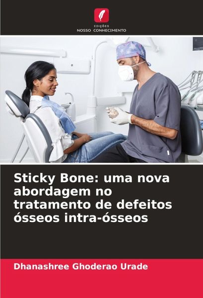 Sticky Bone: uma nova abordagem no tratamento de defeitos ósseos intra-ósseos Sticky Bone: uma nova abordagem no tratamento de defeitos ósseos intra-ósseos