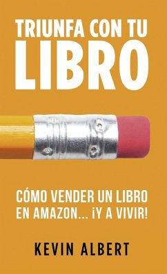 Cómo vender un libro en Amazon... ¡y a vivir! - Albert, Kevin