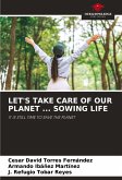 LET'S TAKE CARE OF OUR PLANET ... SOWING LIFE