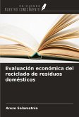 Evaluación económica del reciclado de residuos domésticos Evaluación económica del reciclado de residuos domésticos