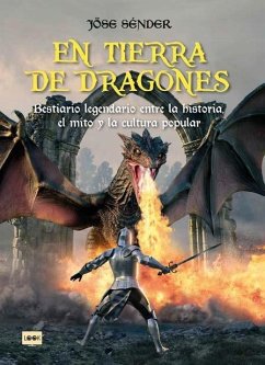 Cover En tierra de dragones: Bestiario legendario entre la historia, el mito y la cultura popular