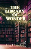 The Library of Wonder The Library of Wonder