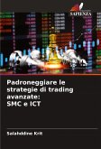 Padroneggiare le strategie di trading avanzate: SMC e ICT