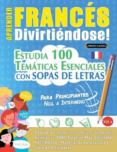 APRENDER FRANCÉS DIVIRTIÉNDOSE! - PARA PRINCIPIANTES - Linguas Classics