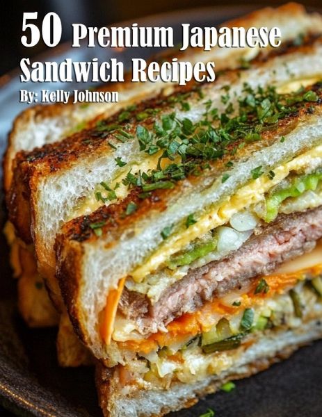 50 Premium Japanese Sandwich Recipes 50 Premium Japanese Sandwich Recipes