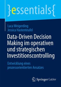 Data-Driven Decision Making im operativen und strategischen Investitionscontrolling - Weigerding, Luca;Hastenteufel, Jessica