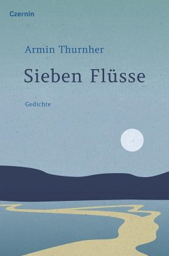 Sieben Flüsse - Thurnher, Armin