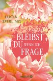 Bleibst du, wenn ich frage (eBook, ePUB)