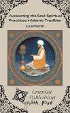 Awakening the Soul: Spiritual Practices in Islamic Tradition (eBook, ePUB) Awakening the Soul: Spiritual Practices in Islamic Tradition (eBook, ePUB)