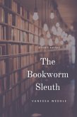 The Bookworm Sleuth (eBook, ePUB) The Bookworm Sleuth (eBook, ePUB)