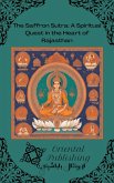 The Saffron Sutra: A Spiritual Quest in the Heart of Rajasthan (eBook, ePUB) The Saffron Sutra: A Spiritual Quest in the Heart of Rajasthan (eBook, ePUB)