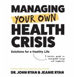 MANAGING YOUR OWN HEALTH CRISIS (eBook, ePUB)