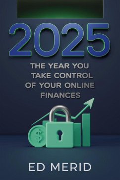 Cover 2025: The Year You Take Control of Your Online Finances (eBook, ePUB)