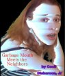 Garbage Mouth Meets the Neighbors... - Bild 1