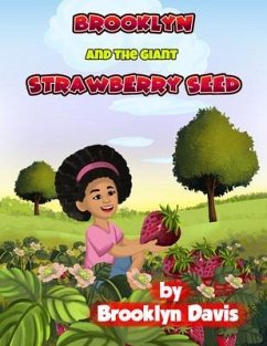 Brooklyn and the Giant Strawberry Seed (eBook, ePUB) - Davis, Brooklyn