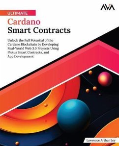 Ultimate Cardano Smart Contracts (eBook, ePUB) - Ley, Lawrence Arthur