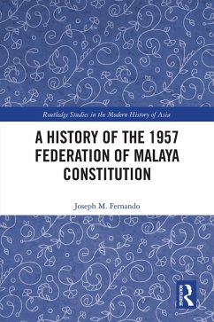 A History of the 1957 Federation of Malaya Constitution (eBook, PDF) - Fernando, Joseph M.