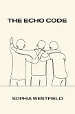 The Echo Code (eBook, ePUB) The Echo Code (eBook, ePUB)