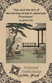Zen and the Art of Gardening Ancient Japanese Practices (eBook, ePUB) Zen and the Art of Gardening Ancient Japanese Practices (eBook, ePUB)