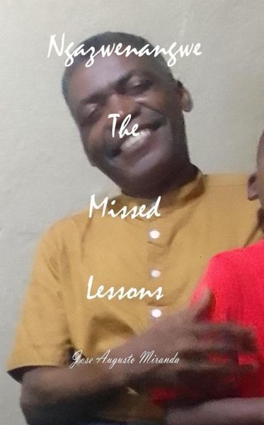Ngazwenangwe The Missed Lessons (eBook, ePUB) Ngazwenangwe The Missed Lessons (eBook, ePUB)