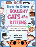 How to Draw Squishy Cats and Kittens (eBook, ePUB)