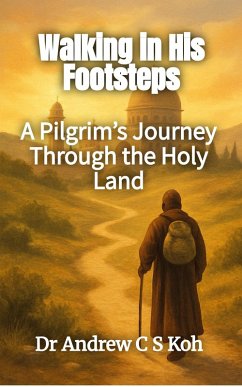 Cover Walking in His Footsteps: A Pilgrim's Journey (eBook, ePUB)