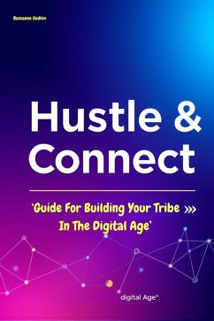 Cover Hustle & Connect: Building Your Tribe in the Digital Age (eBook, ePUB)