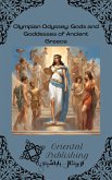 Olympian Odyssey: Gods and Goddesses of Ancient Greece (eBook, ePUB) Olympian Odyssey: Gods and Goddesses of Ancient Greece (eBook, ePUB)