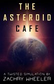 The Asteroid Cafe (Twisted Simulations, #2) (eBook, ePUB)