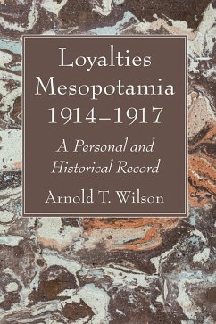Loyalties Mesopotamia 1914-1917 (eBook, PDF) Loyalties Mesopotamia 1914-1917 (eBook, PDF)